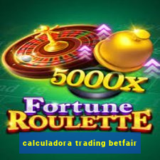 calculadora trading betfair